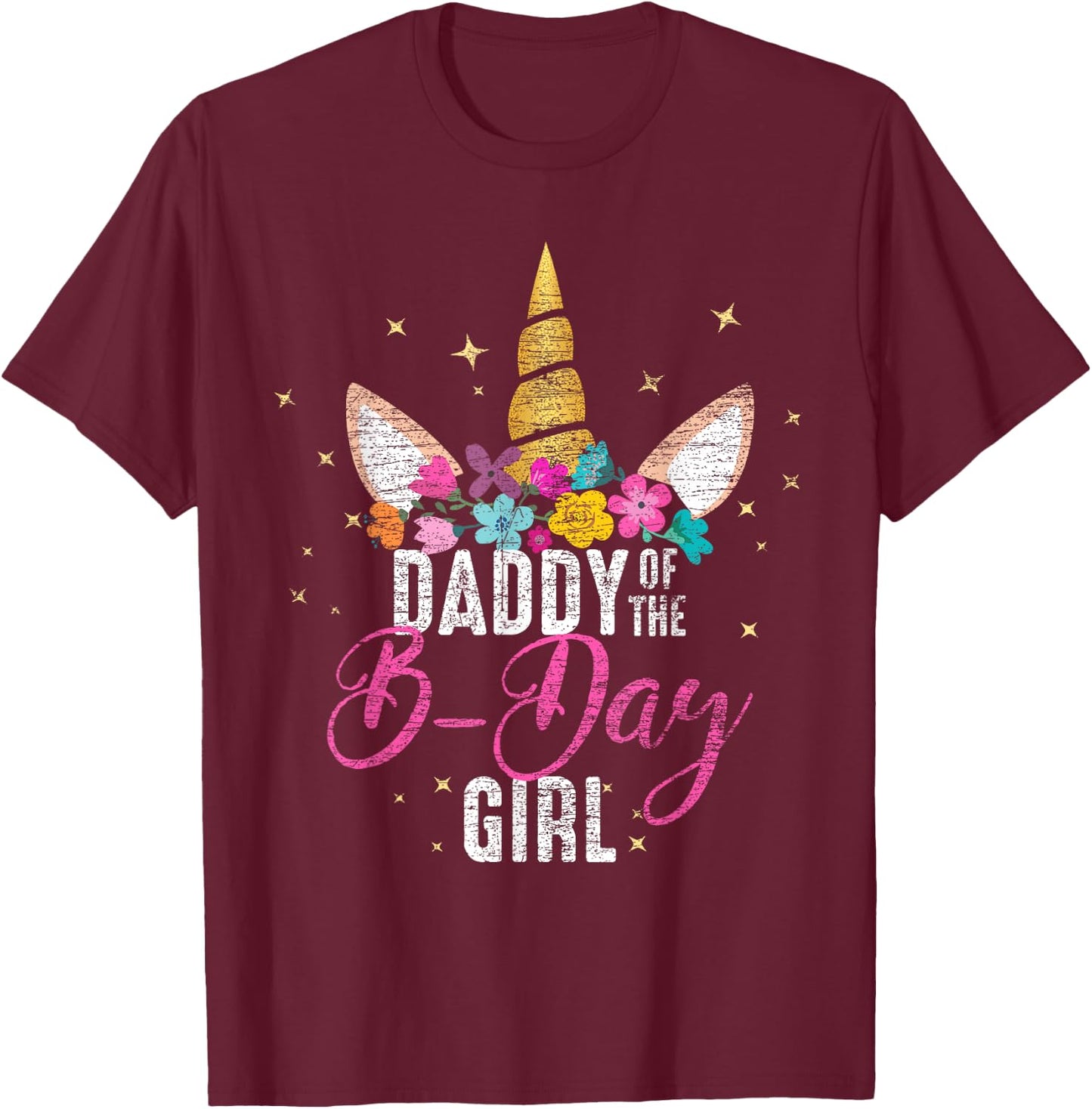 Daddy Of The B Day Girl Father Gifts Unicorn Birthday T-Shirt - T-Shirt | Maroon