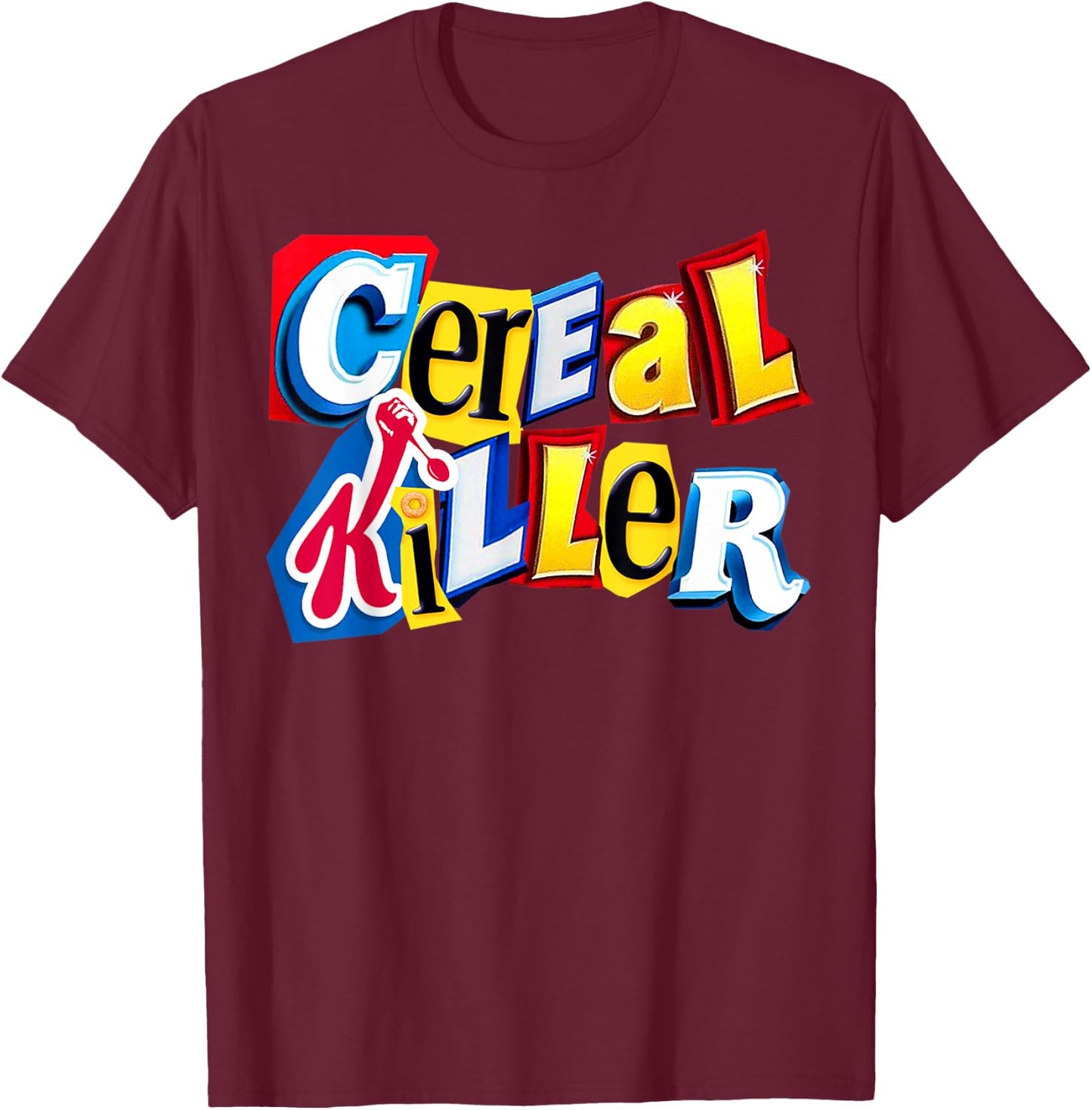 Cereal Killer Graphic for The Cereal Lovers in Your Family T-Shirt - T-Shirt | Maroon