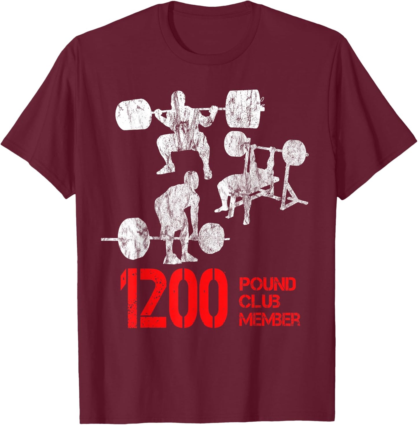 1200 Pound Club Member T-Shirt - T-Shirt | Maroon