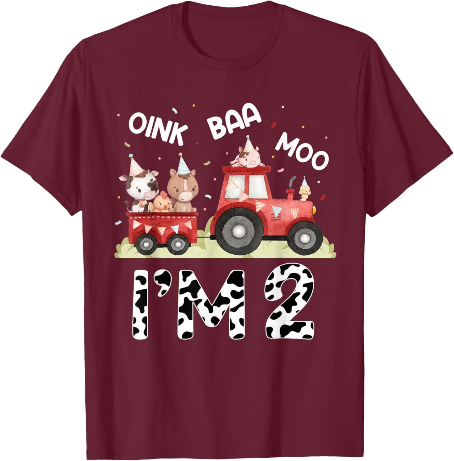 Oink Baa Moo I'm 2 Farm Animals 2nd Birthday For Kids T-Shirt - T-Shirt | Maroon