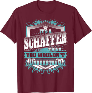 It's A SCHAFFER Thing You Wouldn't Understand Name Vintage T-Shirt - T-Shirt | Maroon