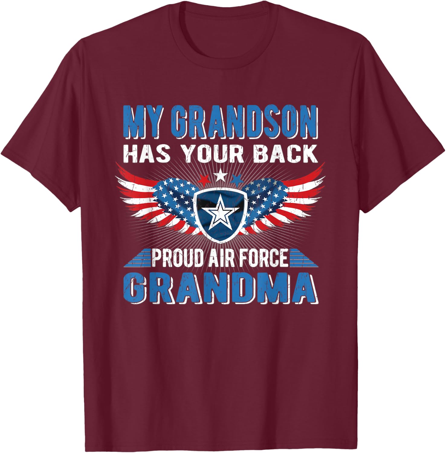 My Grandson Has Your Back Proud Air Force Grandma Military T-Shirt - T-Shirt | Maroon