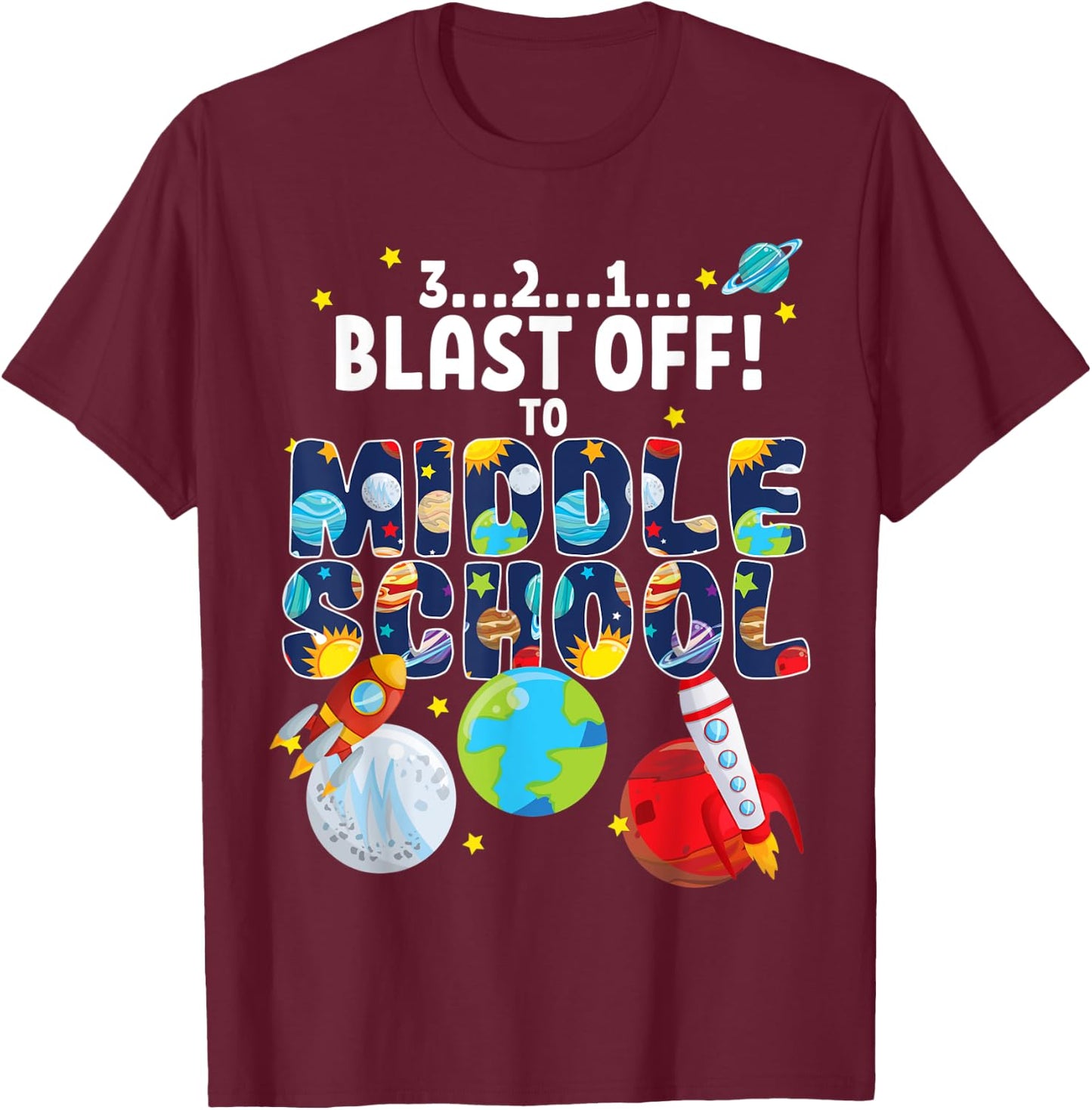 Outer Space 321 Blast Off To Middle School Graduation Party T-Shirt - T-Shirt | Maroon