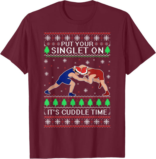 Wrestling Put Your Singlet On Christmas Gift Wrestler T-Shirt - T-Shirt | Maroon