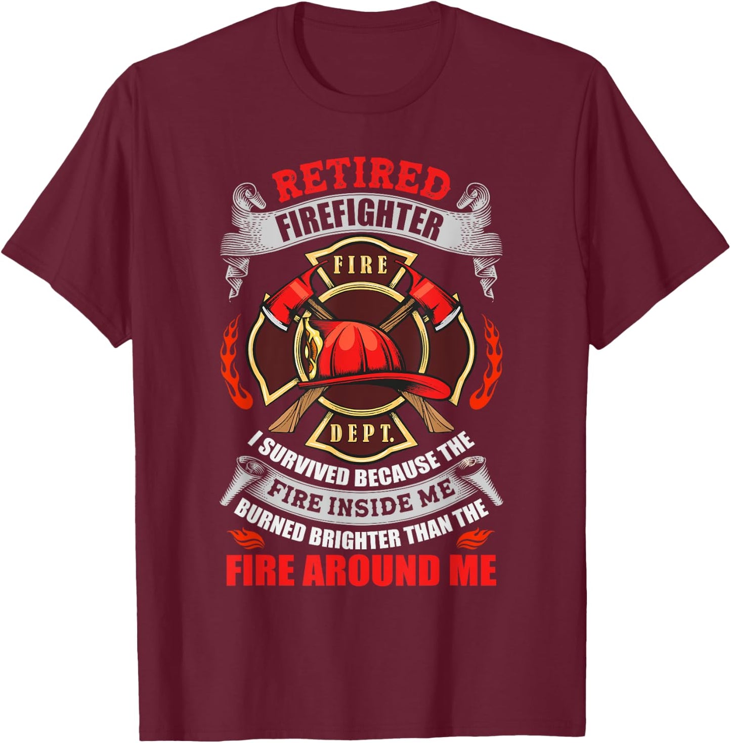 Retired Firefighter Retirement Gift Fire Department T-Shirt - T-Shirt | Maroon