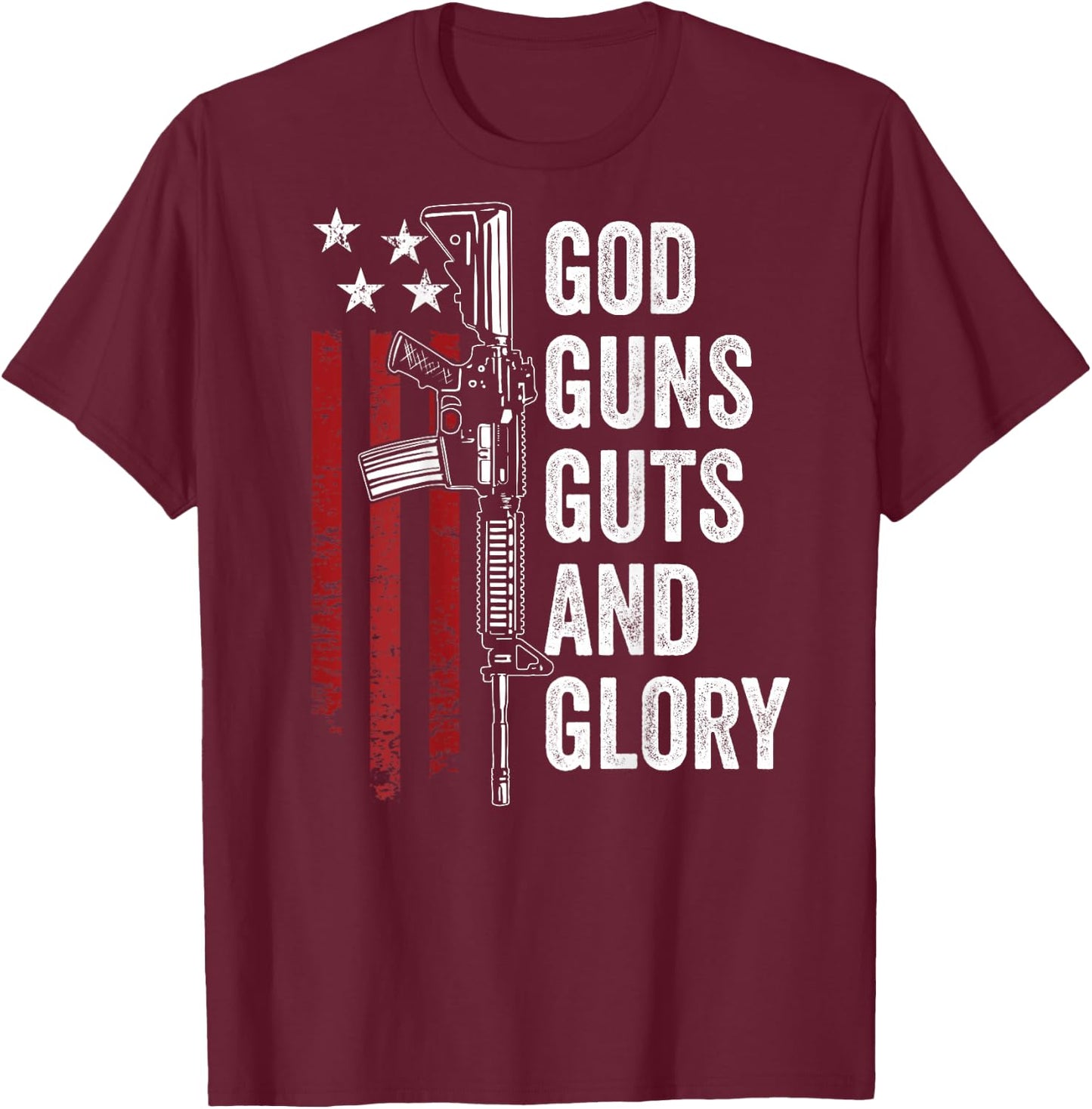 GOD GUNS GUTS & GLORY - Patriotic USA Flag Pro Gun - ON BACK Women Men T-Shirt - T-Shirt | Maroon
