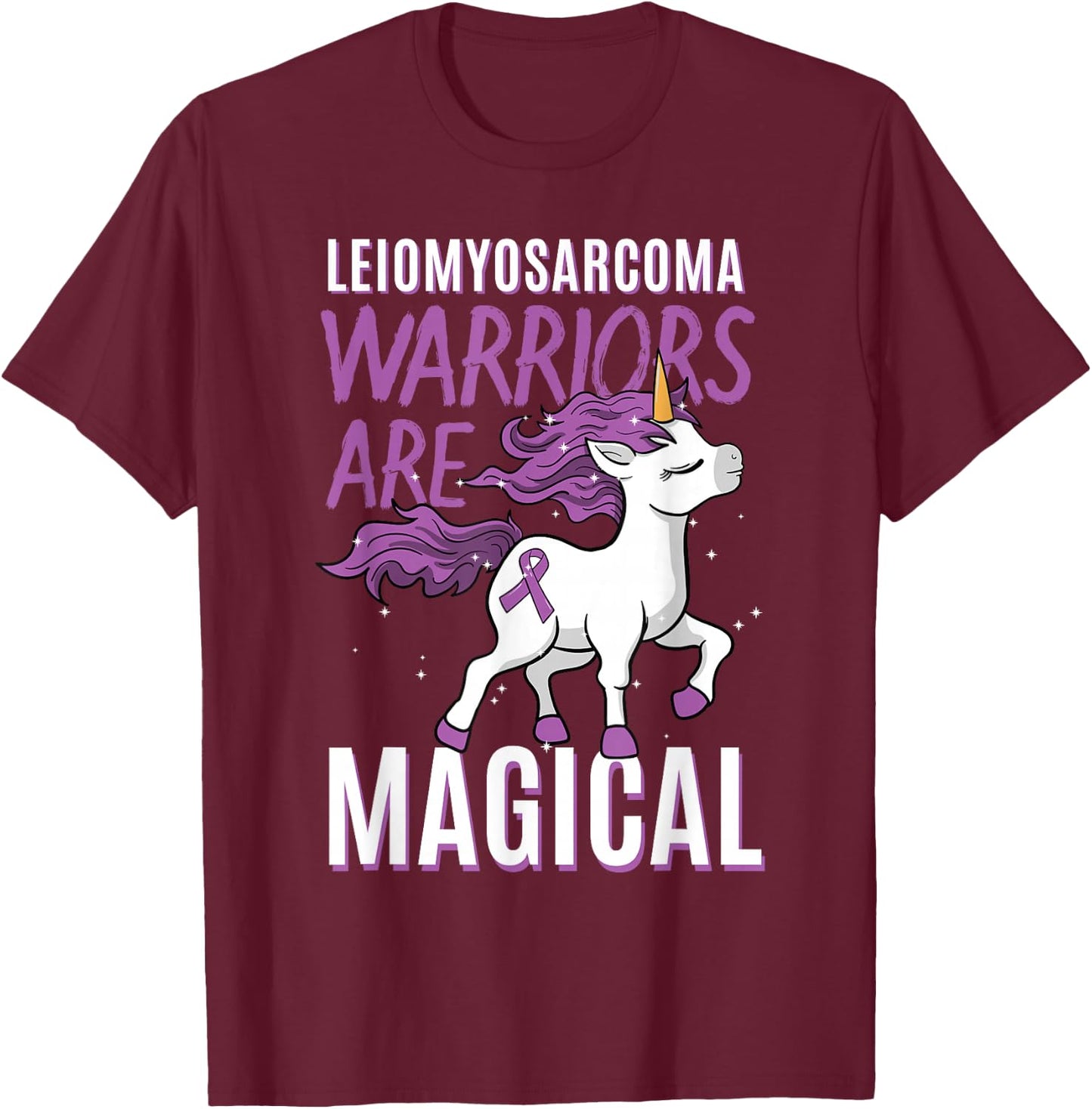 Leiomyosarcoma Warrior LMS Rare Cancer Unicorn Sarcoma Gift T-Shirt - T-Shirt | Maroon