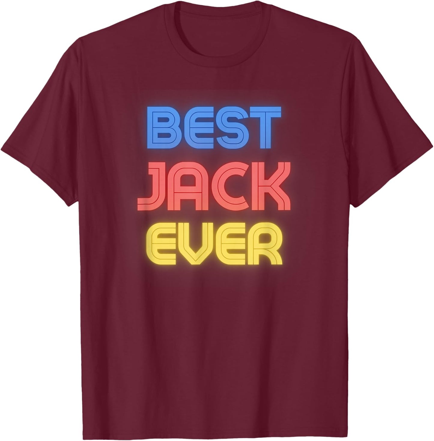 Best Jack Ever - Funny Jack Name Jack T-Shirt - T-Shirt | Maroon