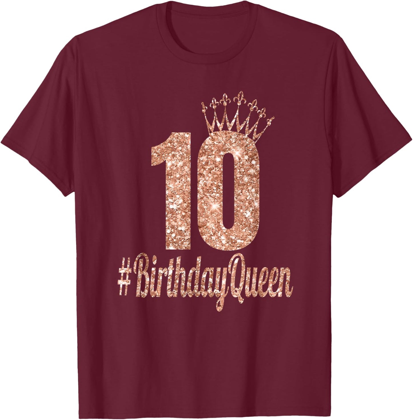 10th Birthday Gifts Girls Double Digits Rose Colored T-Shirt - T-Shirt | Maroon