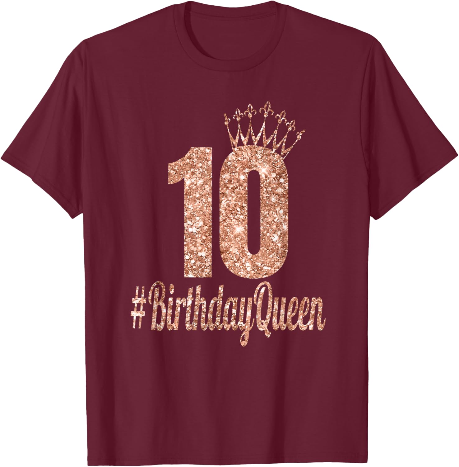 10th Birthday Gifts Girls Double Digits Rose Colored T-Shirt - T-Shirt | Maroon