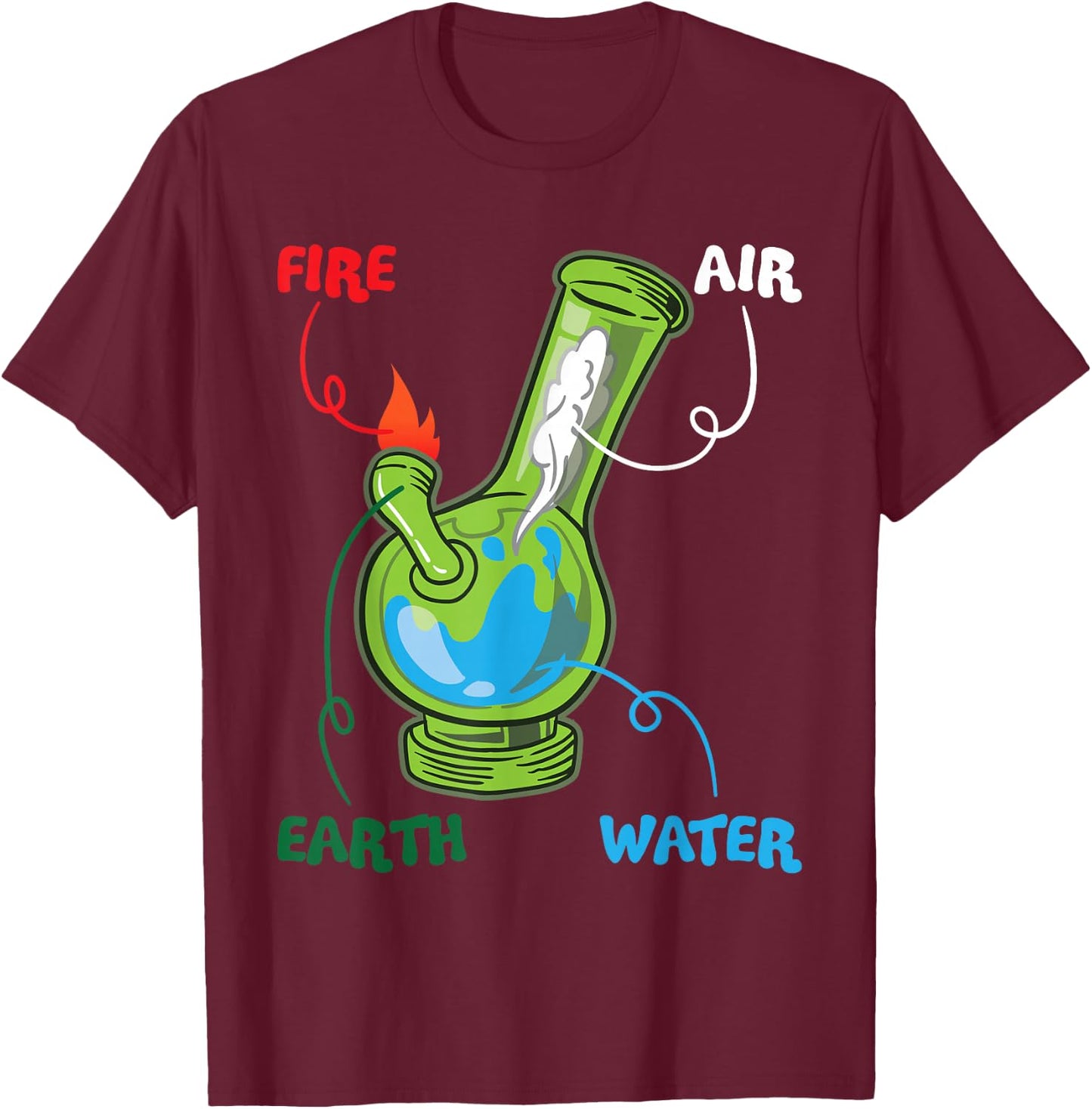 Bong Elements Fire Water Air Earth Cannabis Anatomy Fun T-Shirt - T-Shirt | Maroon