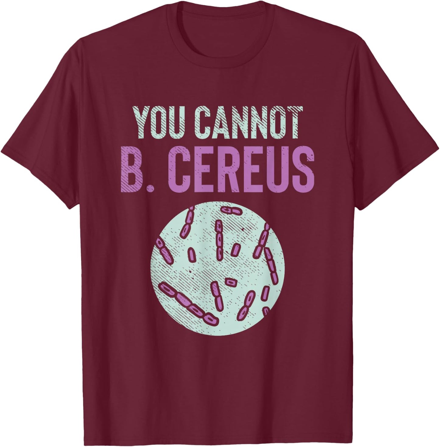Microbiology, Microbiologist, Biology Teacher, LabTech T-Shirt - T-Shirt | Maroon