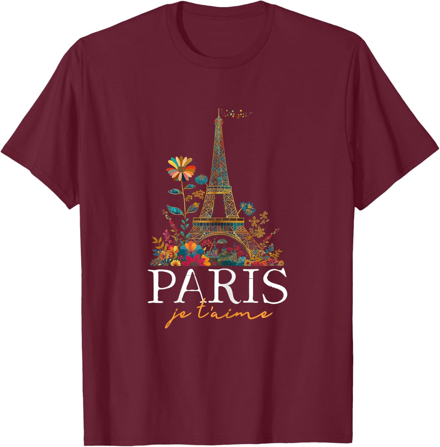 Paris Je T'aime Floral Eiffel Tower France French Souvenirs T-Shirt - T-Shirt | Maroon