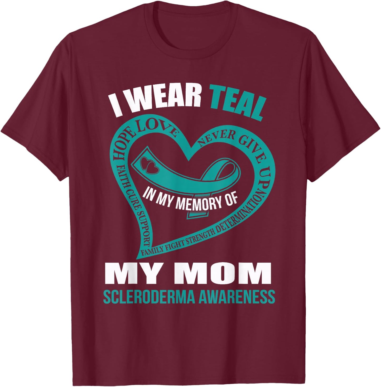 In my memory of my mom SCLERODERMA AWARENESS T-Shirt - T-Shirt | Maroon