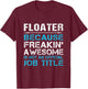 Floater - Freaking Awesome T-Shirt - T-Shirt | Maroon