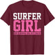 Surfer Girl Surfing Gift T-Shirt - T-Shirt | Maroon