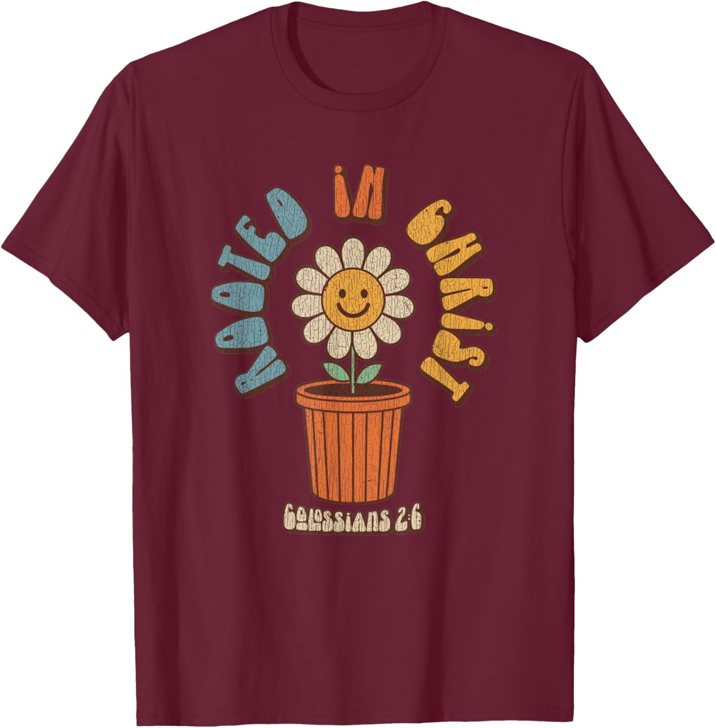 Vintage Retro Christian Rooted In Christ Col 2:6 Bible Verse T-Shirt - T-Shirt | Maroon