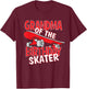 Grandma The Birthday Skater Boy And Girl B-day Party T-Shirt - T-Shirt | Maroon