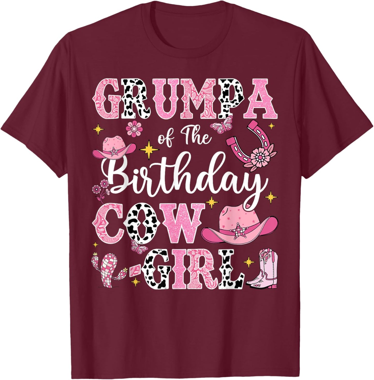 Grumpa Of The Birthday Cow-Girl Rodeo Cow Girl Birthday T-Shirt - T-Shirt | Maroon