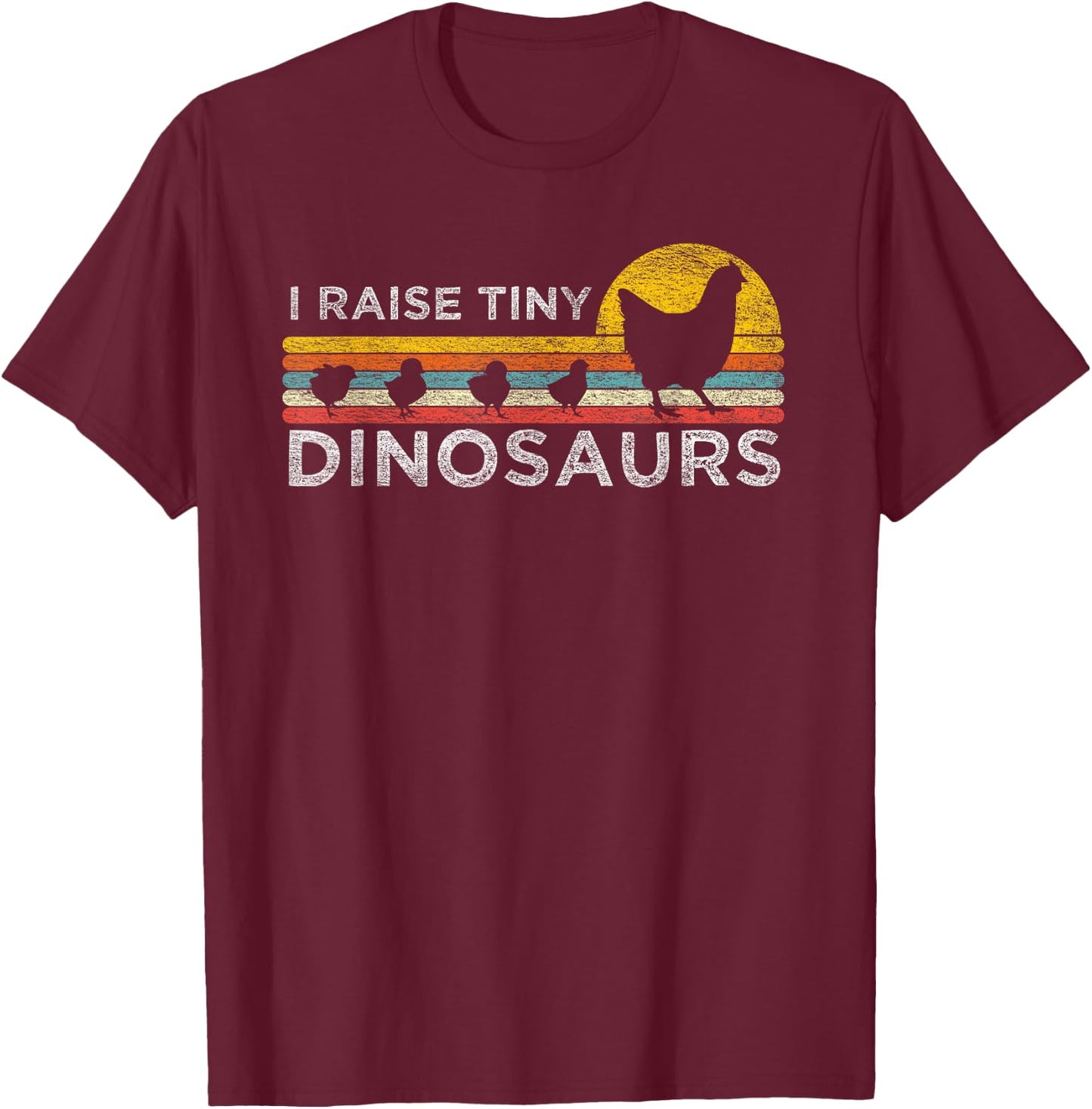 Retro I Raise Tiny Dinosaurs Chicken - Vintage Farmer T-Shirt - T-Shirt | Maroon