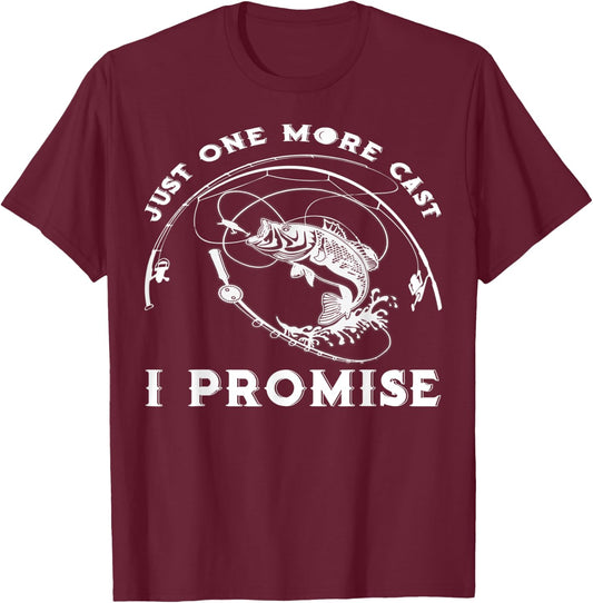 Just One More Cast I Promise Great Gift Fishing Lover Fisher T-Shirt - T-Shirt | Maroon