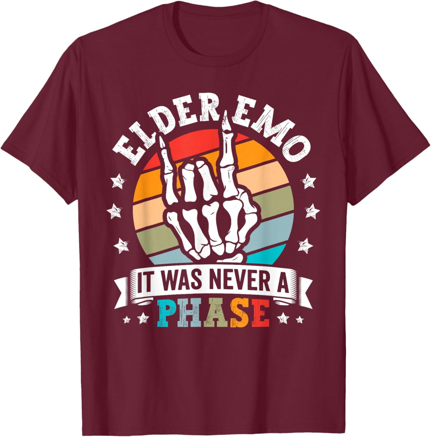 Retro Elder Emo Never a Phase Gothic Rock On Skeleton Hand T-Shirt - T-Shirt | Maroon