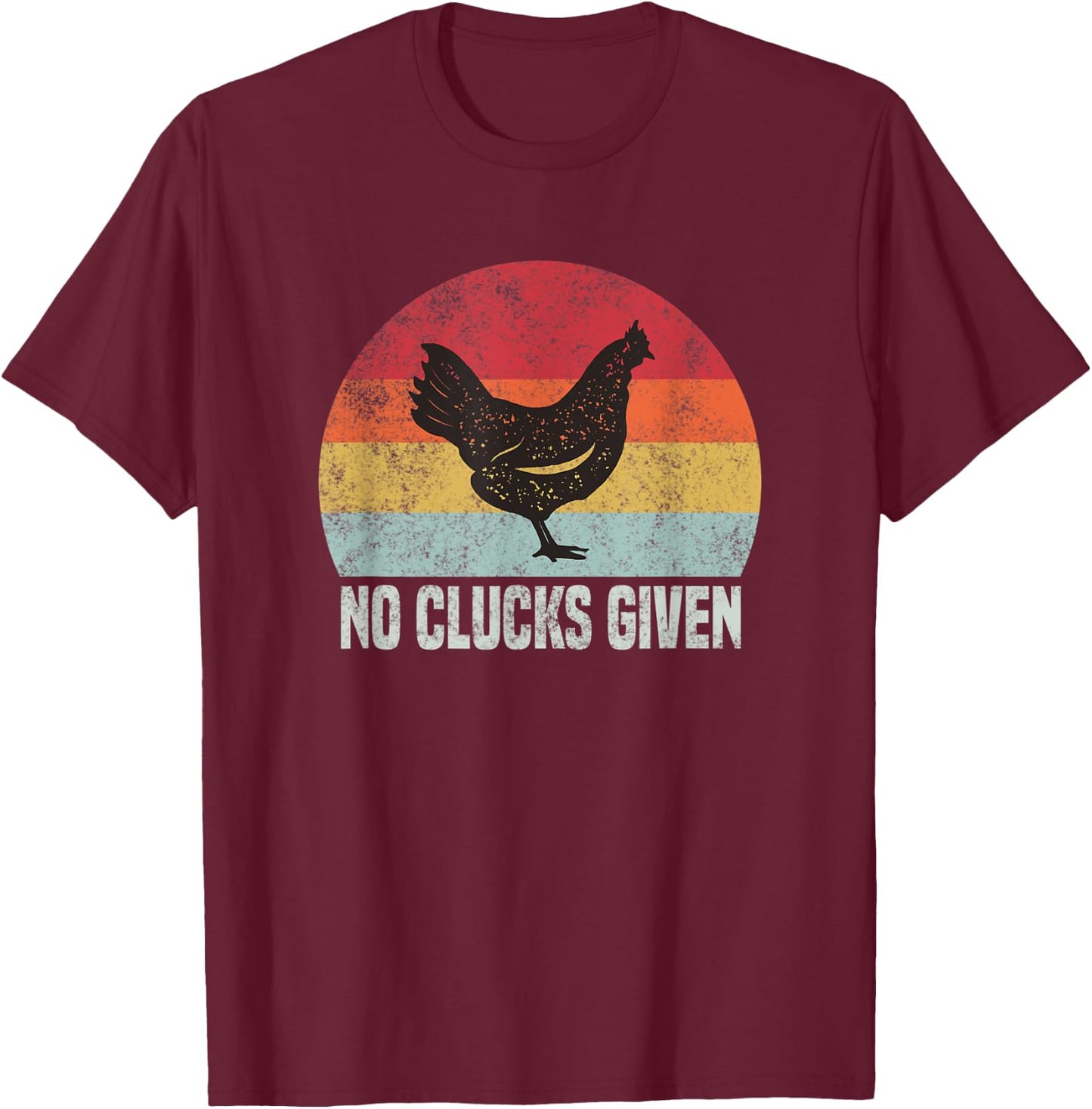 Retro No Clucks Given Funny Chicken Gift T-Shirt - T-Shirt | Maroon