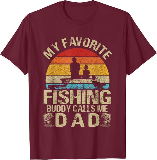 My Favorite Fishing Buddy Calls Me Dad T-Shirt - T-Shirt | Maroon