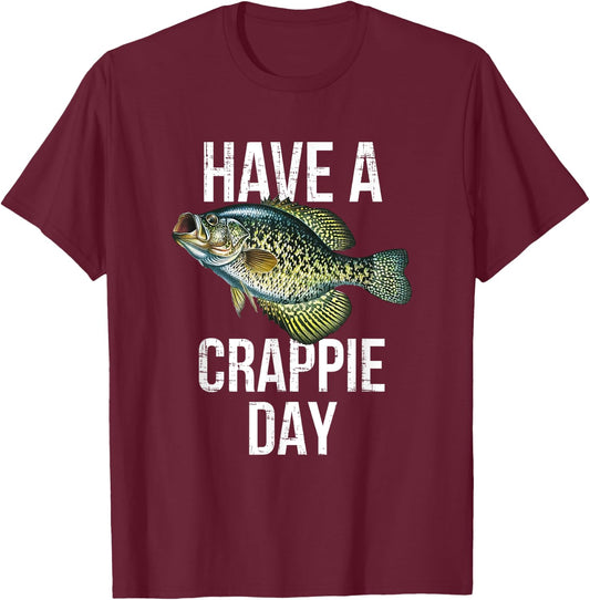 Have a crappie Day, crappie fishing T-Shirt - T-Shirt | Maroon