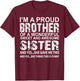 I'm A Proud Brother of A Wonderful Sweet and Awesome Sister T-Shirt - T-Shirt | Maroon