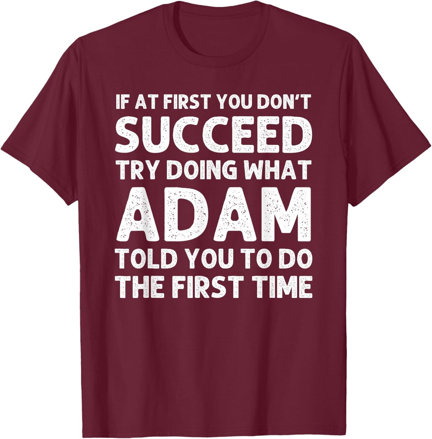 ADAM Gift Name Personalized Birthday Funny Christmas Joke T-Shirt - T-Shirt | Maroon
