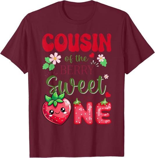 Cousin of The Berry First Birthday Girl Sweet One Strawberry T-Shirt - T-Shirt | Maroon
