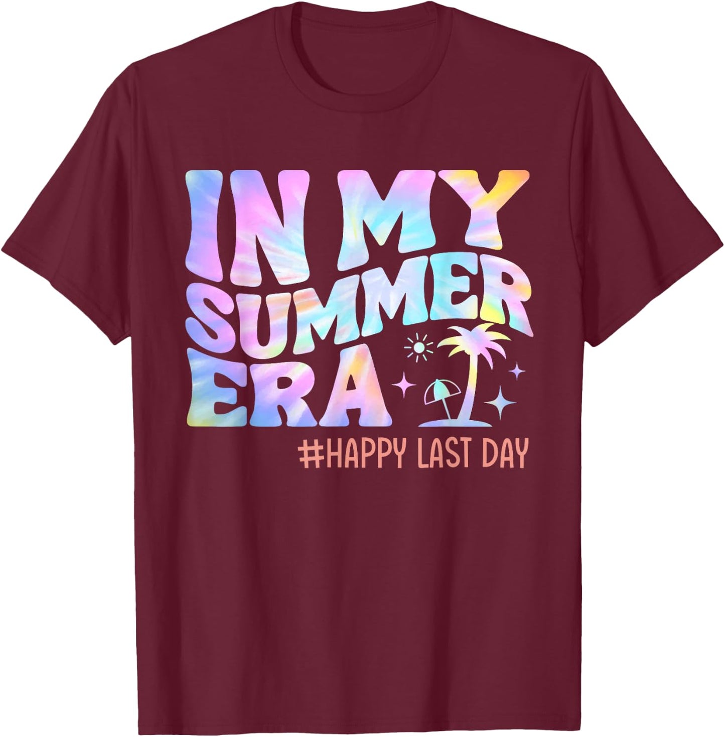 in My Summer Era Teacher Student Happy Last Day of School Men Women Kids T-Shirt - T-Shirt | Maroon