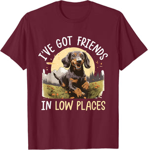 Dachshund Wiener Sausage Dog I've Got Friends in Low Places T-Shirt - T-Shirt | Maroon