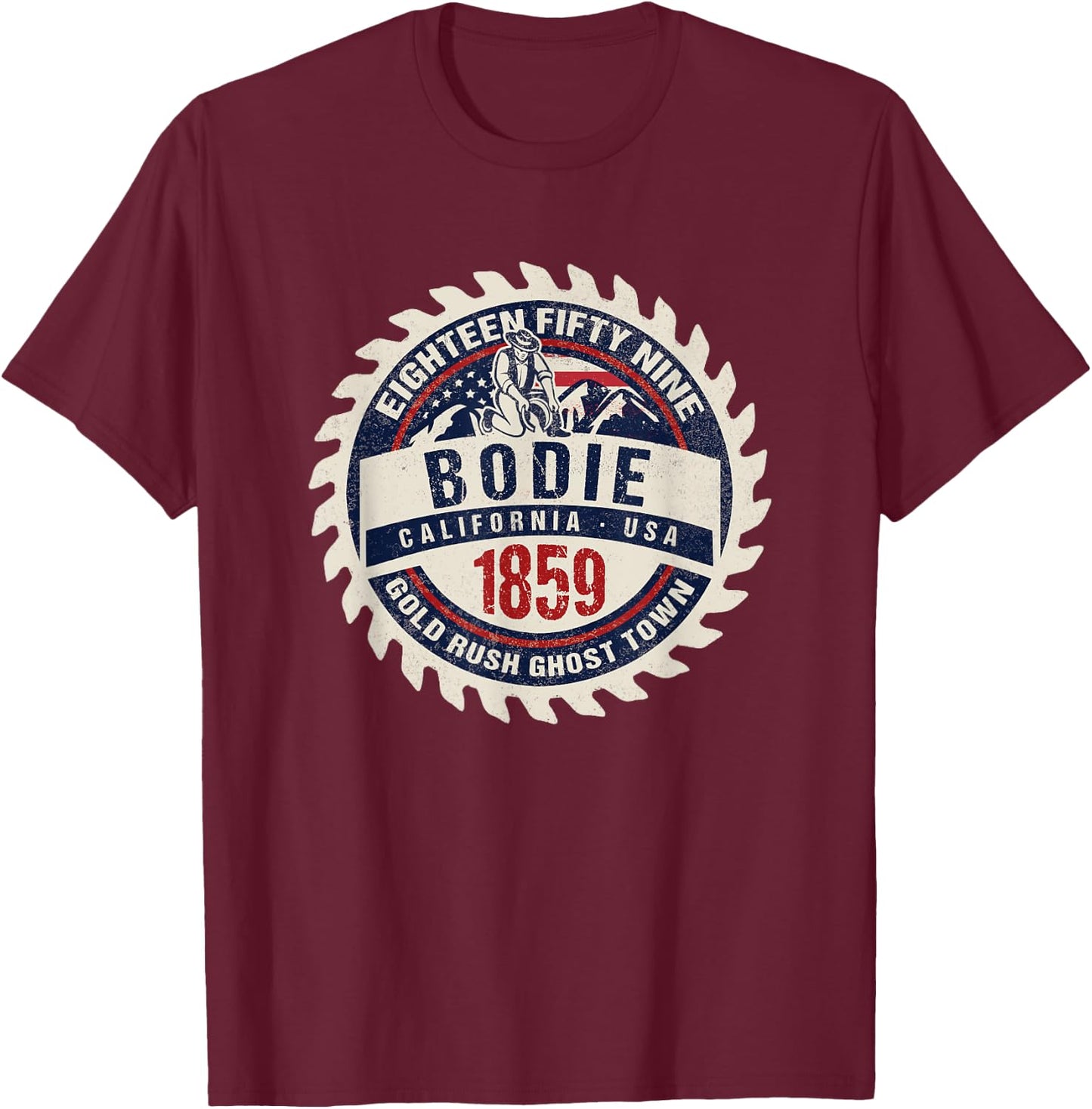 Bodie California USA Historic Gold Rush Ghost Town Souvenir T-Shirt - T-Shirt | Maroon