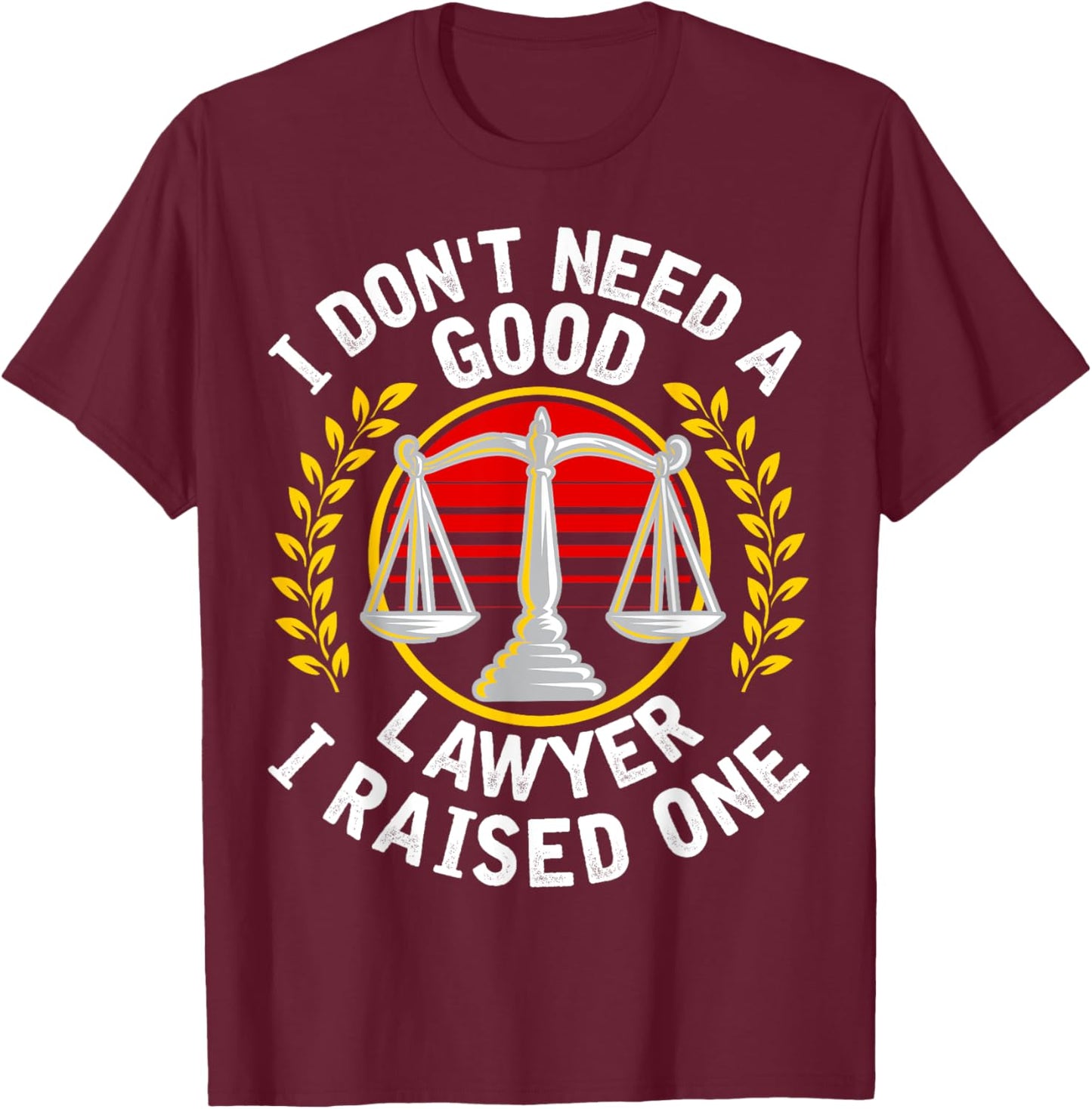 Lawyer Parents Father Mother Law School Graduate Graduation T-Shirt - T-Shirt | Maroon