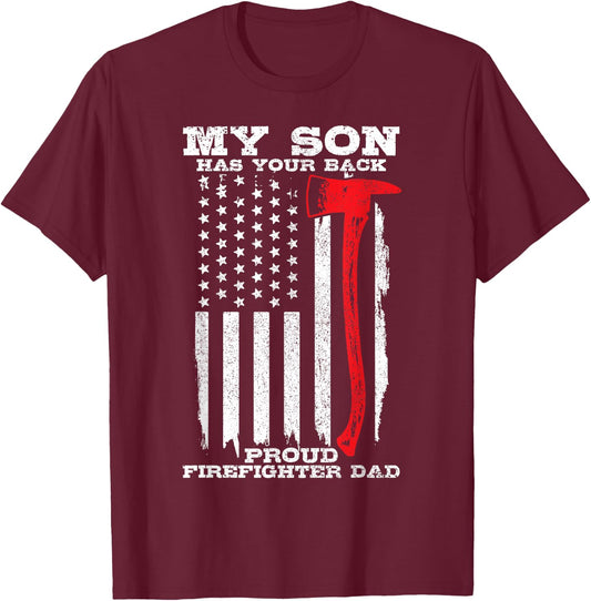 Proud Firefighter Dad Son Has Your Back Fireman Gift Men T-Shirt - T-Shirt | Maroon