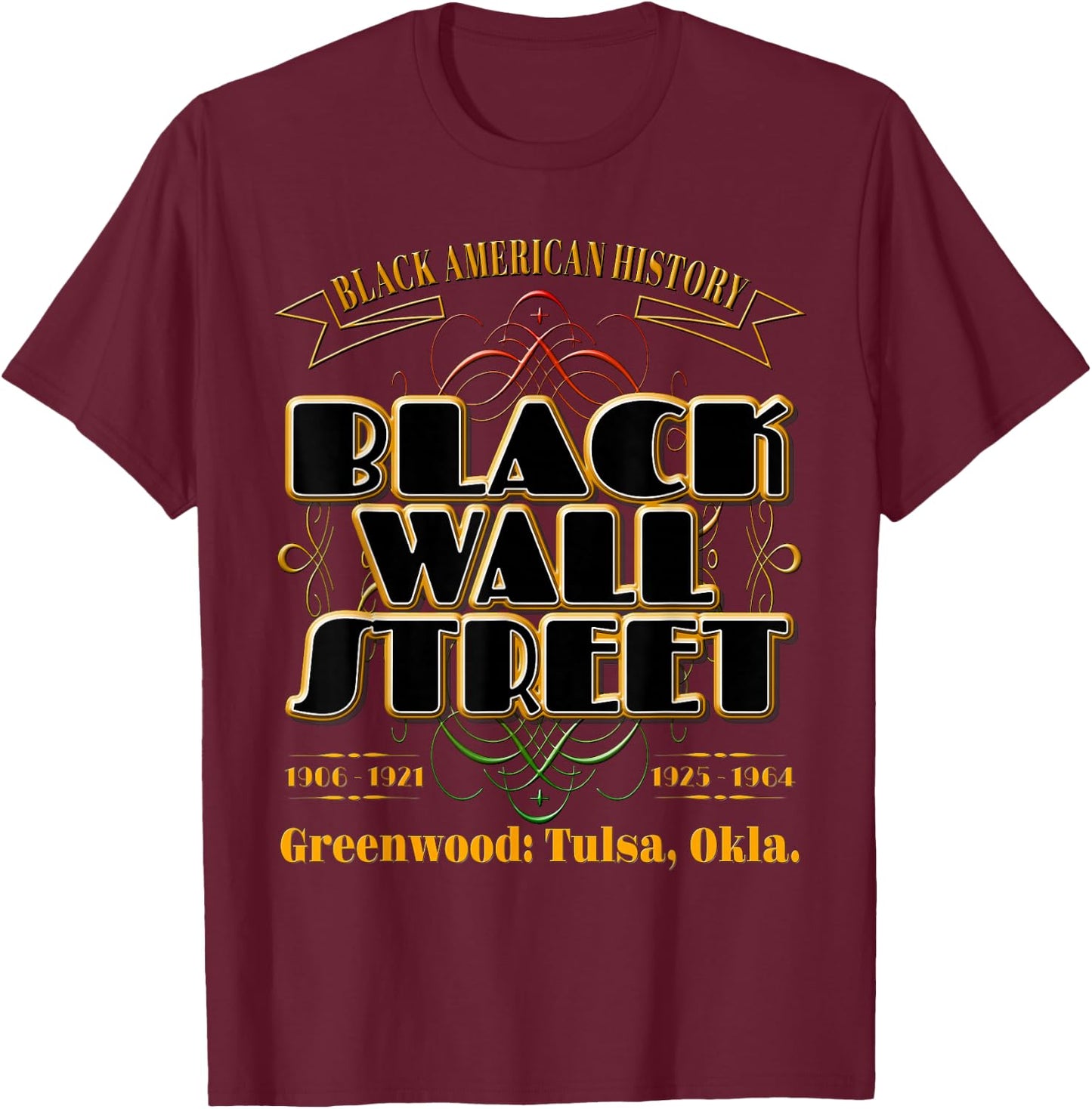 Black Wall Street: Greenwood Tulsa Oklahoma History T-Shirt - T-Shirt | Maroon