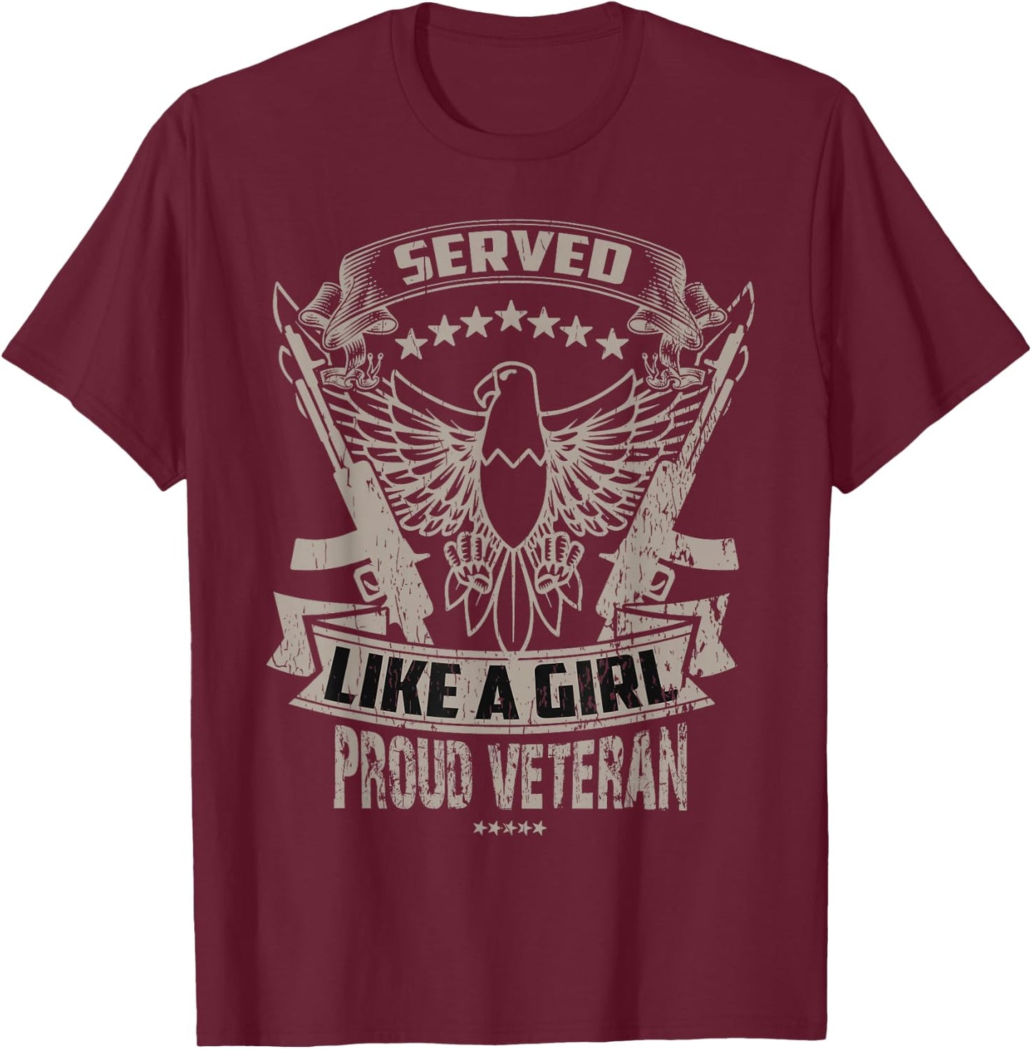 Female Veteran Served Like a Girl T-Shirt - T-Shirt | Maroon