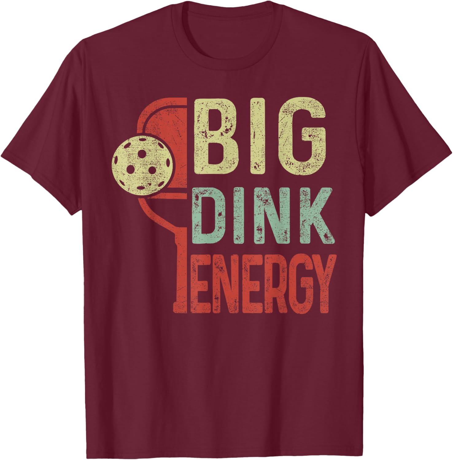 Pickleball-Shirt Big Dink Energy Funny Mom Dad Men Vintage T-Shirt - T-Shirt | Maroon