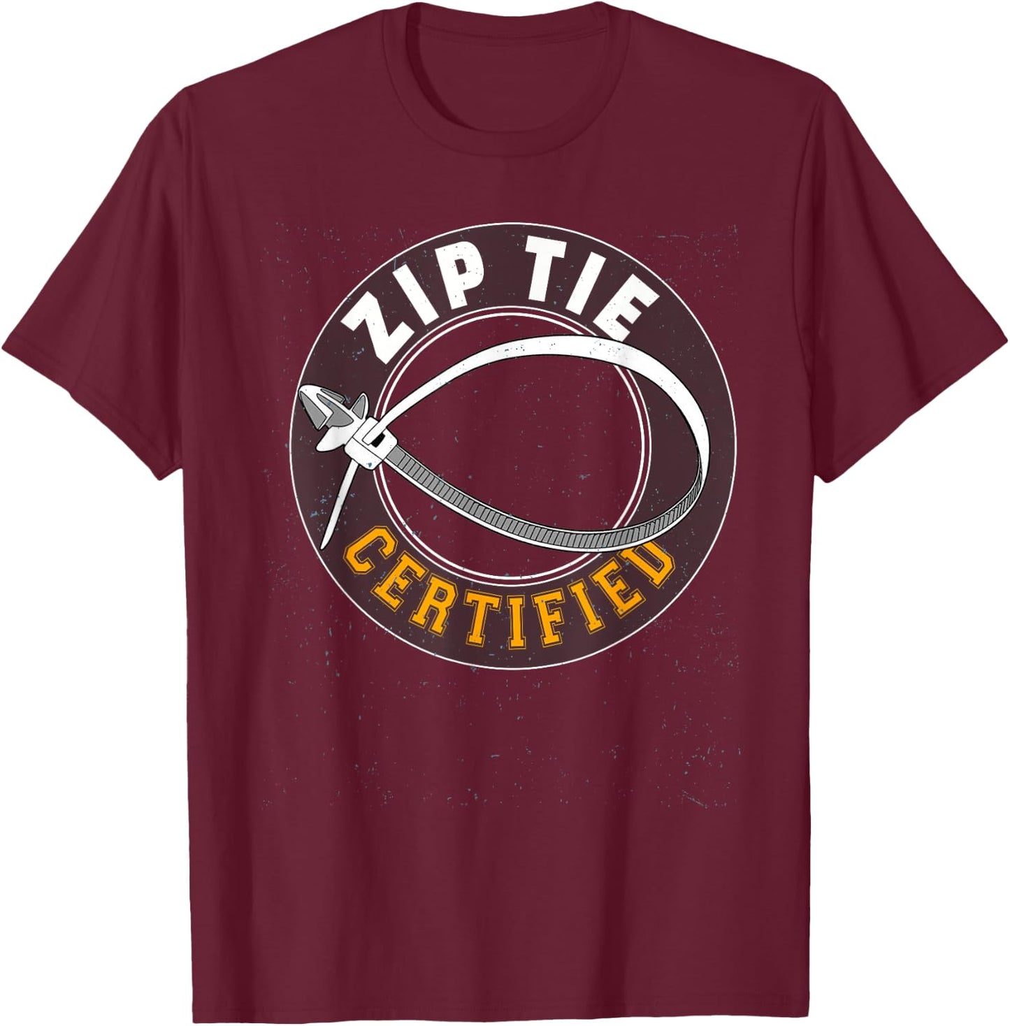 Zip Tie Certified Technician Fixing Man Funny Mechanic T-Shirt - T-Shirt | Maroon