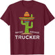 Fun Hilarious Trucker Joke Humor | Funny Truck Driver T-Shirt - T-Shirt | Maroon