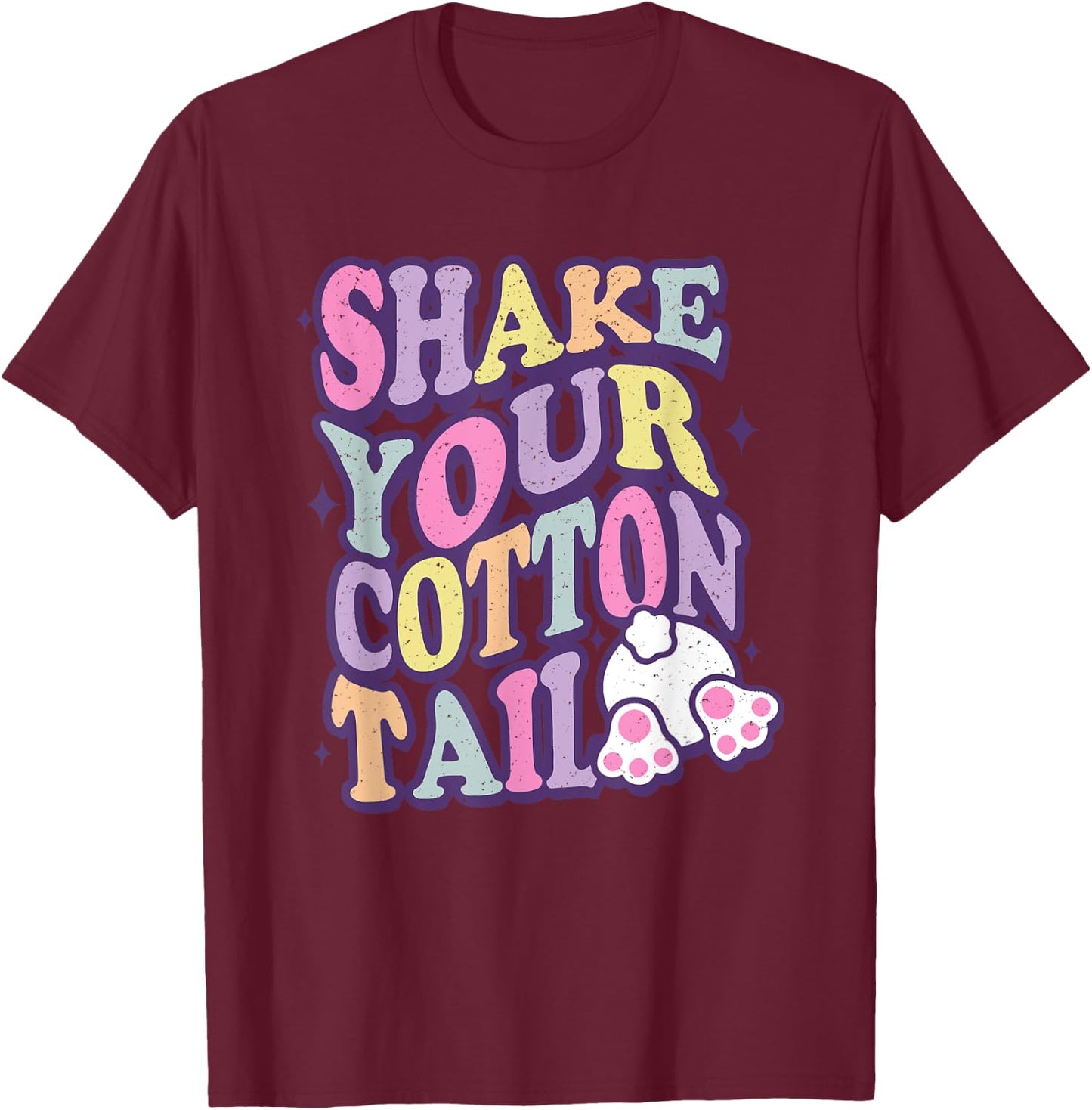 Shake Your Cotton Tail, Funny Easter, Cute Easter T-Shirt - T-Shirt | Maroon