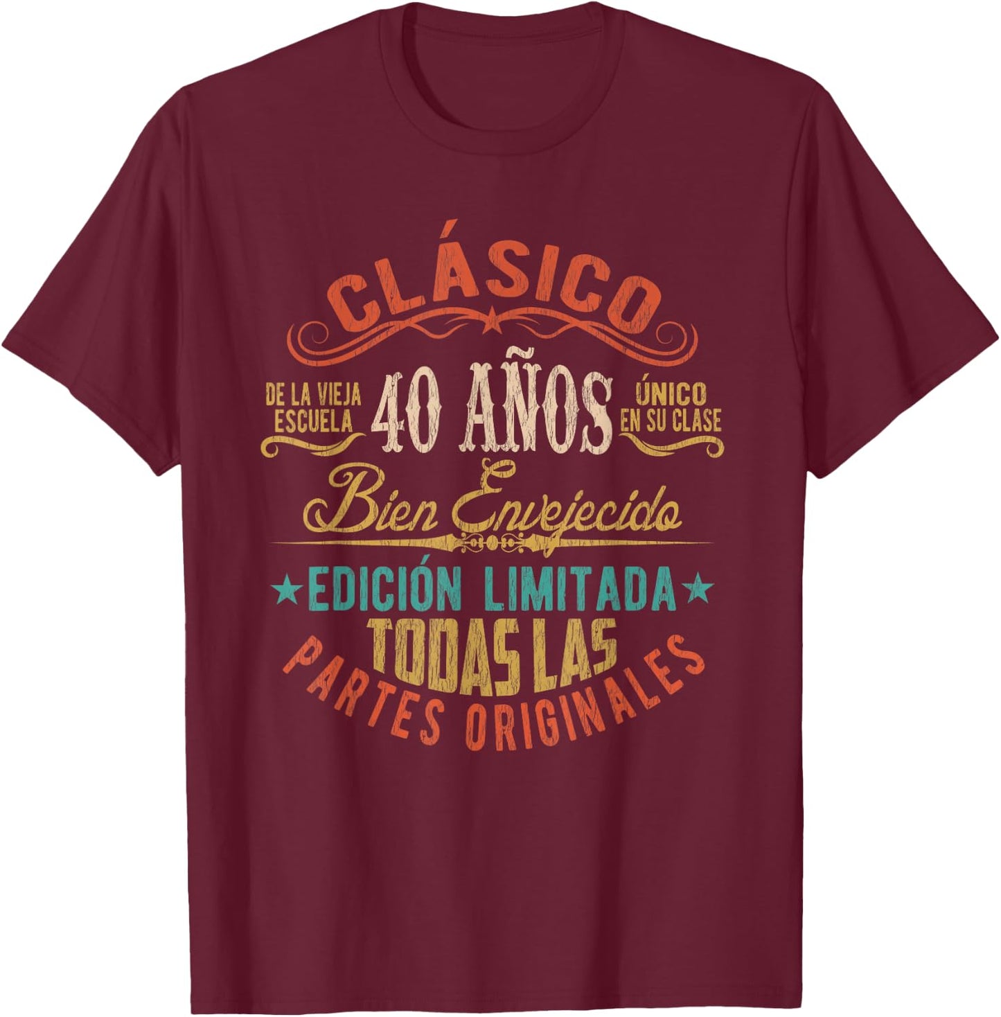 Vintage Style 40th Birthday With Phrase In Spanish T-Shirt - T-Shirt | Maroon