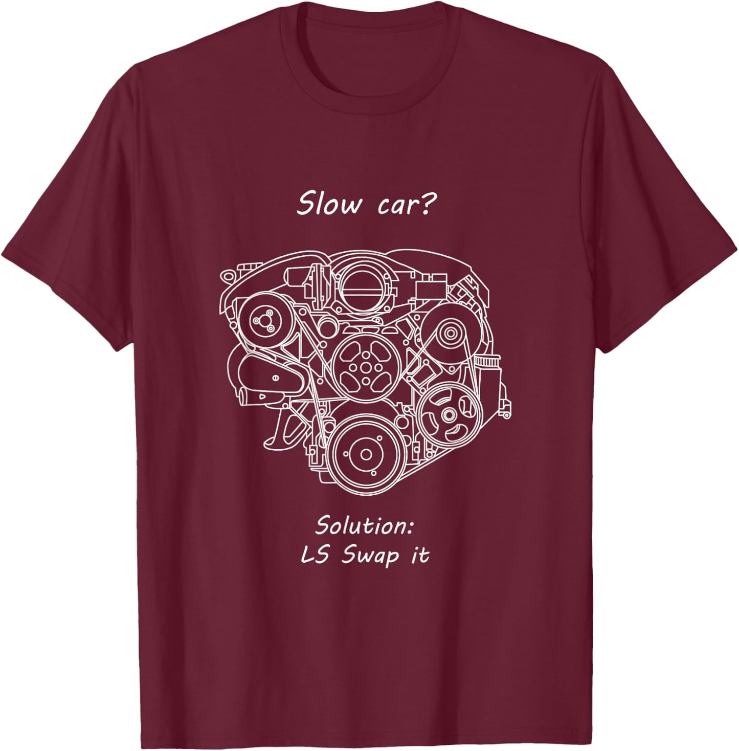 LS Engine Swap T-Shirt - T-Shirt | Maroon