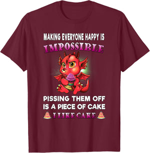 Funny Dragon Shirt Women Making Everyone Happy Is Impossible T-Shirt - T-Shirt | Maroon