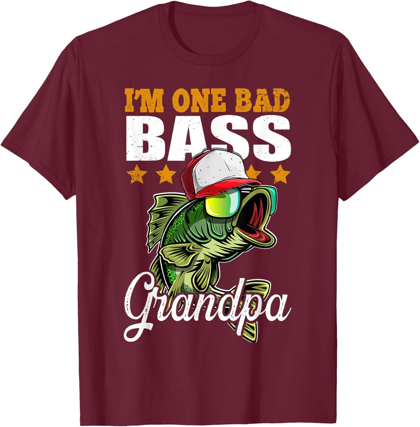 I'm One Bad Bass Grandpa Bass Fishing Father's Day Gift T-Shirt - T-Shirt | Maroon