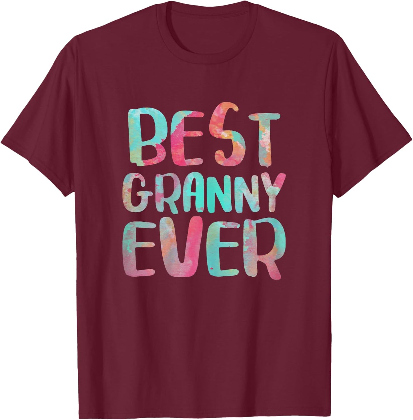 Best Granny Ever Shirt Women Mothers Day Mother's T-Shirt - T-Shirt | Maroon