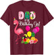 Flamingo Birthday Dad Of The Birthday Girl Flamingo Birthday T-Shirt - T-Shirt | Maroon