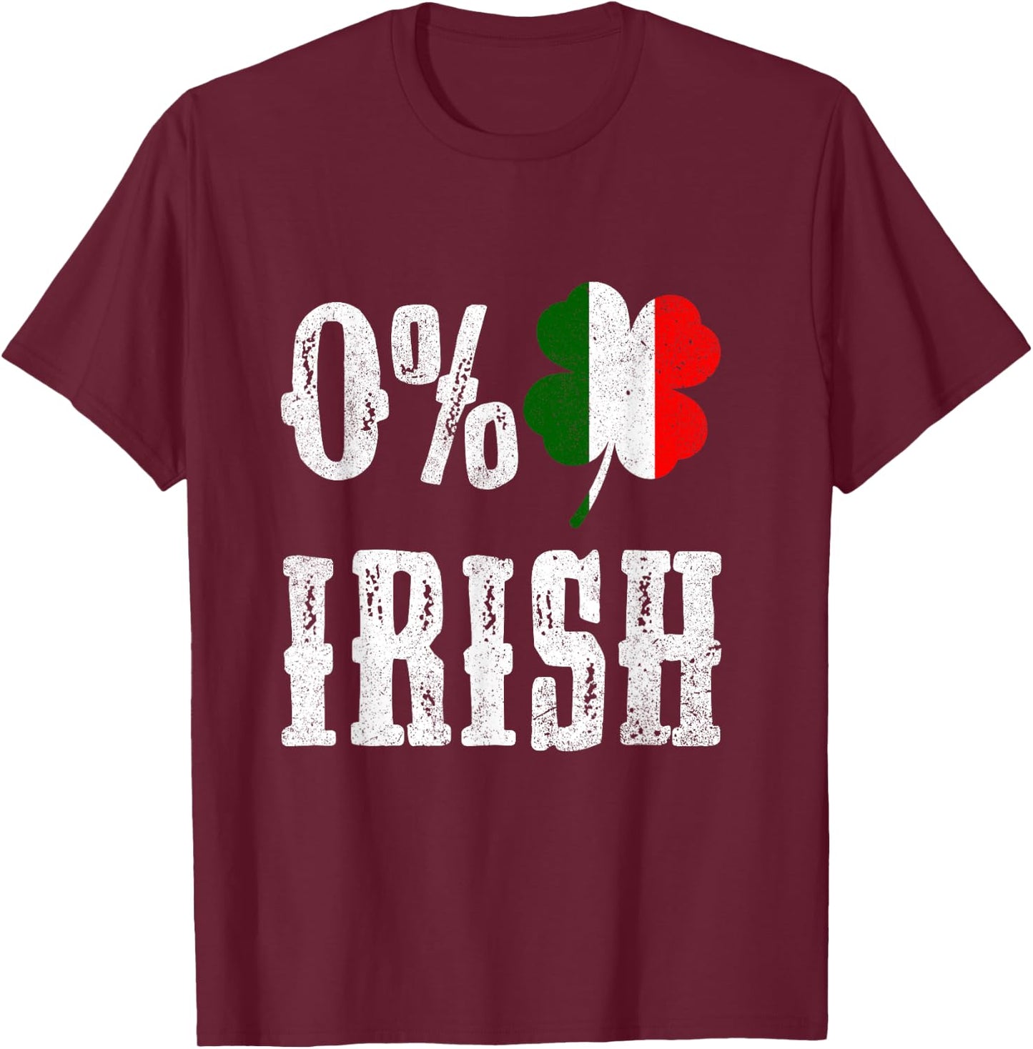 0% Irish Italian St Patrick's Day T-Shirt - T-Shirt | Maroon